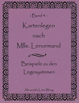 Kartenlegen Nach Mlle Lenormand Band 4 By Alexandra Lara Weng Waterstones