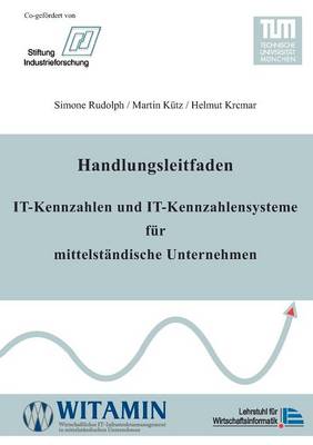Handlungsleitfaden IT-Kennzahlen und IT-Kennzahlensysteme fur mittelstandische Unternehmen (Paperback)