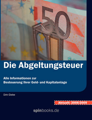 Die Abgeltungsteuer (Paperback)