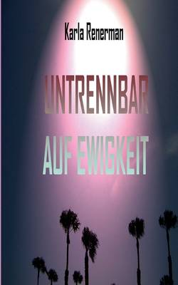 Untrennbar Auf Ewigkeit (Paperback)