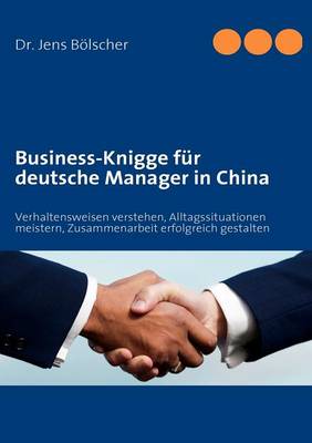 Business-Knigge Fur Deutsche Manager in China (Paperback)