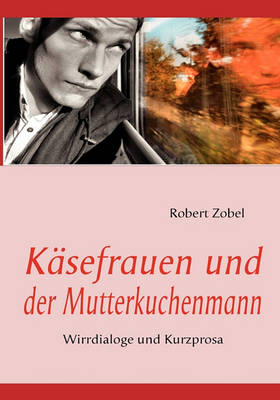 Kasefrauen Und Der Mutterkuchenmann (Paperback)