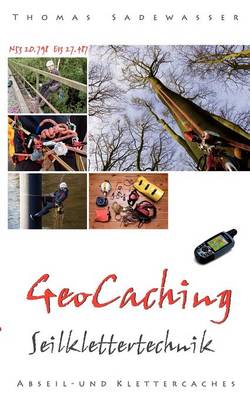 Geocaching - Seilklettertechnik (Paperback)