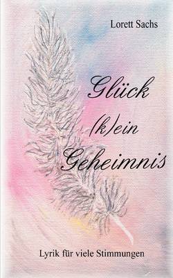 Gluck (K)Ein Geheimnis (Paperback)