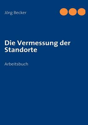 Die Vermessung der Standorte (Paperback)