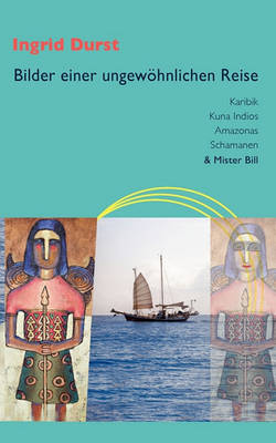 Bilder Einer Ungewohnlichen Reise (Paperback)