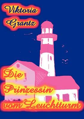 Die Prinzessin Vom Leuchtturm (Paperback)