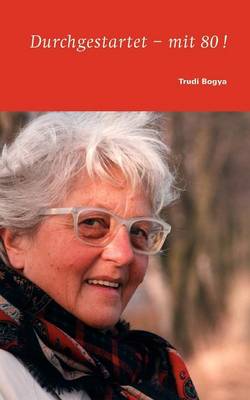 Durchgestartet - Mit 80 ! (Paperback)