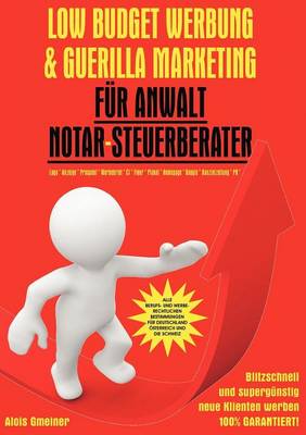 Low Budget Werbung & Guerilla Marketing Fur Anwalt, Notar, Steuerberater (Paperback)