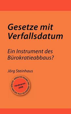 Gesetze mit Verfallsdatum: Ein Instrument des Burokratieabbaus? (Paperback)