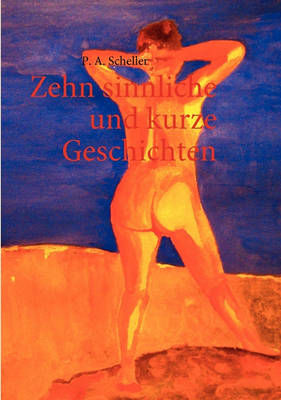 Zehn Sinnliche Und Kurze Geschichten (Paperback)