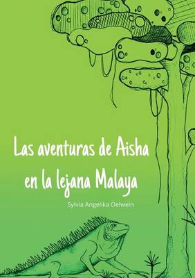Las Aventuras de Aisha En La Lejana Melaya (Paperback)