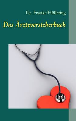 Das Arzteversteherbuch (Paperback)