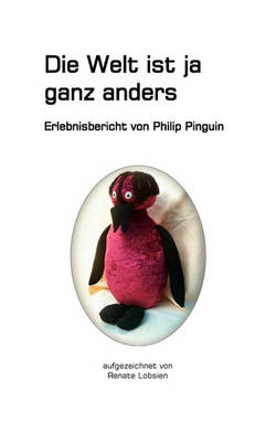 Die Welt Ist Ja Ganz Anders (Paperback)