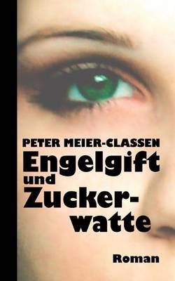 Engelgift Und Zuckerwatte (Paperback)