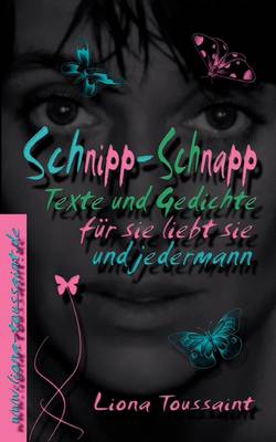 Schnipp-Schnapp: Texte und Gedichte (Paperback)