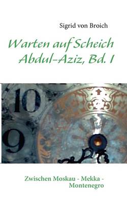 Warten Auf Scheich Abdul-Aziz (Paperback)