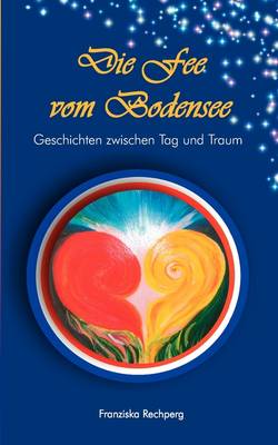 Die Fee Vom Bodensee (Paperback)