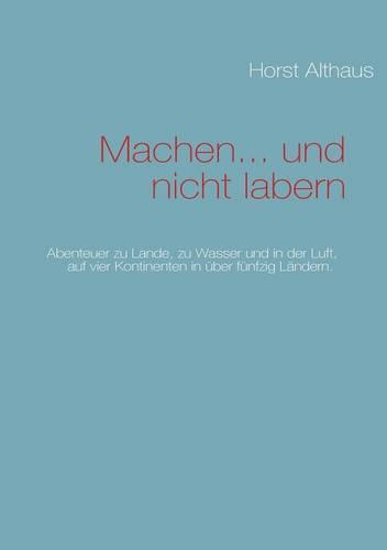 Machen... Und Nicht Labern (Paperback)