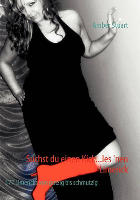 Suchst Du Einen Kick...Les 'Nen Limerick (Paperback)
