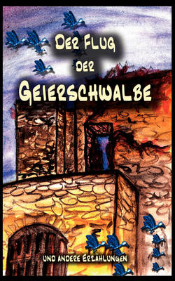 Der Flug Der Geierschwalbe (Paperback)