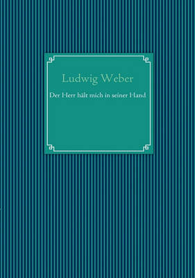 Der Herr Halt Mich in Seiner Hand (Paperback)