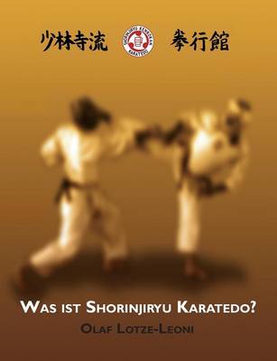 Was Ist Shorinjiryu Karatedo? (Paperback)