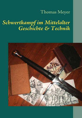 Schwertkampf Im Mittelalter (Paperback)