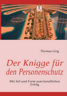 Der Knigge Fur Den Personenschutz (Paperback)