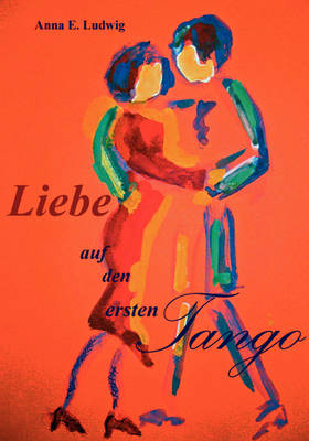 Liebe Auf Den Ersten Tango (Paperback)
