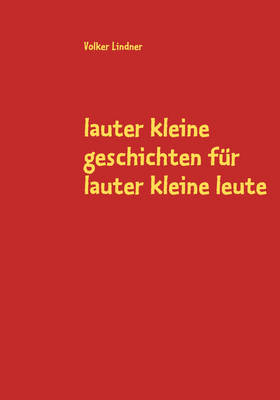 Lauter Kleine Geschichten Fur Lauter Kleine Leute (Paperback)