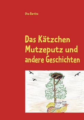 Das Katzchen Mutzeputz (Paperback)