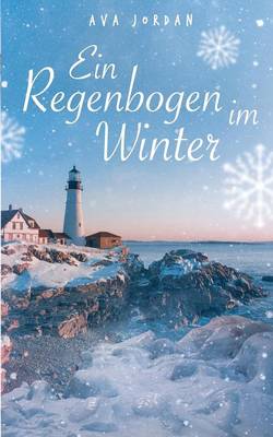 Ein Regenbogen Im Winter (Paperback)