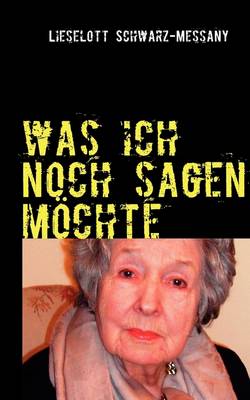 Was Ich Noch Sagen Mochte (Paperback)