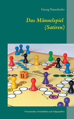 Das Mannelspiel (Satiren) (Paperback)