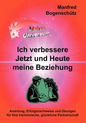 Ich Verbessere Jetzt Und Heute Meine Beziehung (Paperback)