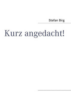 Kurz Angedacht! (Paperback)