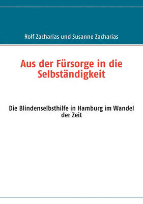 Aus Der Fursorge in Die Selbstandigkeit (Paperback)
