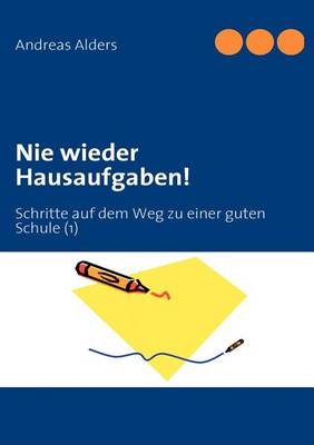 Nie Wieder Hausaufgaben! (Paperback)