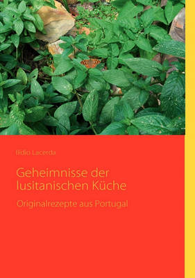 Geheimnisse Der Lusitanischen Kuche (Paperback)