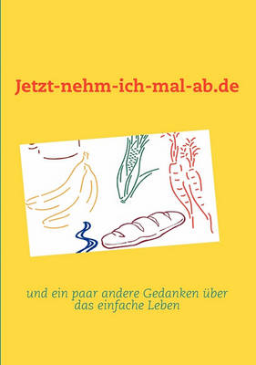Jetzt-Nehm-Ich-Mal-AB.de (Paperback)