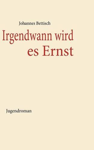 Irgendwann Wird Es Ernst (Paperback)
