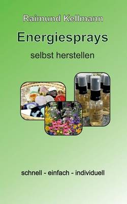 Energiesprays Selbst Herstellen (Paperback)