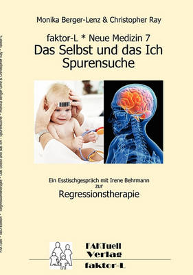 Faktor-L * Neue Medizin 7 * Das Selbst Und Das Ich - Spurensuche * (Paperback)
