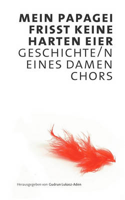 Mein Papagei Frisst Keine Harten Eier (Paperback)