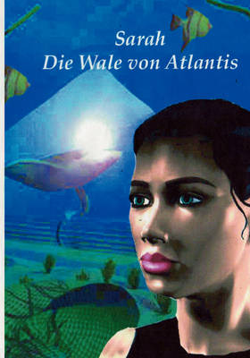 Sarah Die Wale Von Atlantis (Paperback)