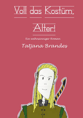 Voll Das Kostum, Alter! (Paperback)