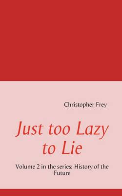 Just Too Lazy to Lie (Paperback)