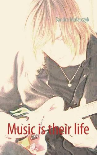 Music Is Their Life (Paperback)