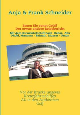 Essen Sie Sonst Gold? Der Etwas Andere Reisebericht (Paperback)